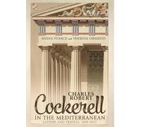 Susan Pearce Theresa Charles Robert Cockerell in the Mediter (Copertina rigida)