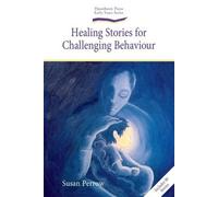 Susan Perrow Healing Stories for Challenging Behaviour (Tascabile) Storytelling