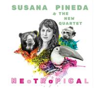 Susan Pineda & the New Quartet Neotropical (CD) Album