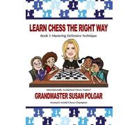 Susan Polgar Learn Chess the Right Way (Tascabile) Learn Chess the Right Way