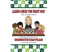 Susan Polgar Learn Chess the Right Way (Tascabile) Learn Chess the Right Way