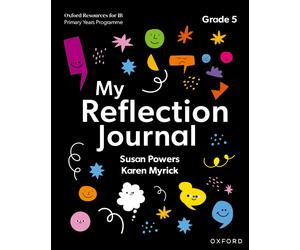 Susan Powers Kare Oxford Resources for IB PYP: My Reflection Journal (Tascabile)