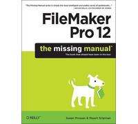 Susan Prosser FileMaker Pro 12: The Missing Manual (Tascabile)