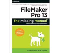 Susan Prosser Stuart Gripman FileMaker Pro 13: The Missing Manual (Tascabile)