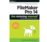 Susan Prosser Stuart Gripman Filemaker Pro 14: The Missing Manual (Tascabile)