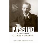 Susan Prothro Wright Passing in the Works of Charles W. Chesnutt (Tascabile)