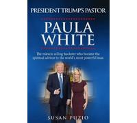Susan Puzio President Trump's Pastor Paula White (Tascabile)