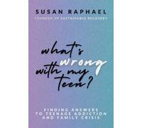 Susan Raphael What's Wrong with My Teen? (Tascabile)