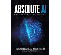 Susan Rebner Todd Rebner Deann Jordan Absolute AI (Copertina rigida)