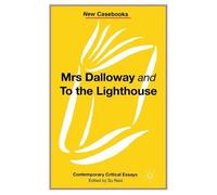 Susan Reid Mrs Dalloway and to the Lighthouse, Virginia Woolf (Tascabile)