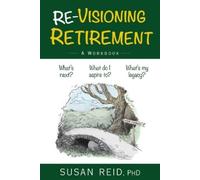 Susan Reid Re-Visioning Retirement (Tascabile)