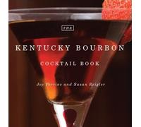 Susan Reigler Joy Perrine The Kentucky Bourbon Cocktail Book (Copertina rigida)