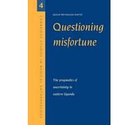Susan Reynolds Whyte Questioning Misfortune (Tascabile)