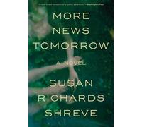 Susan Richards Shreve More News Tomorrow (Tascabile)