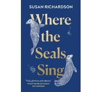 Susan Richardson Where the Seals Sing (Tascabile)
