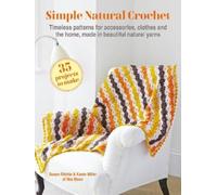 Susan Ritchie Karen Mille Simple Natural Crochet: 35 projects to mak (Tascabile)