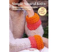 Susan Ritchie Karen Miller Simple Natural Knits: 35 projects to make (Tascabile)