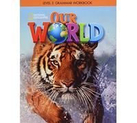 Susan Rivers Lesley Kous Our World 3: Grammar Workbook (British Engl (opuscolo)