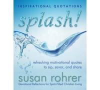 Susan Rohrer Splash - Inspirational Quotations (Tascabile)
