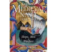 Susan Rose England's Medieval Navy, 1066-1509 (Copertina rigida)