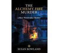 Susan Rowland The Alchemy Fire Murder (Copertina rigida)