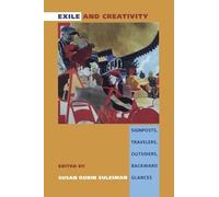 Susan Rubin Suleiman Exile and Creativity (Tascabile)