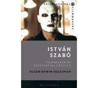 Susan Rubin Suleiman István Szabó (Tascabile) Philosophical Filmmakers