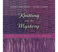 Susan S Jorgensen Susan S Izard Knitting Into the Mystery (Tascabile)