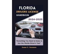 Susan S Swenson Florida Drivers License Handbook 2024-2025 (Tascabile)