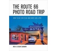 Susan Sammon Rick Sammon The Route 66 Photo Road Trip (Tascabile)