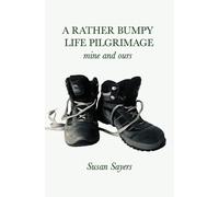 Susan Sayers A Rather Bumpy Life Pilgrimage (Tascabile)