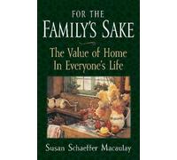 Susan Schaeffer Macaulay For the Family's Sake (Tascabile)