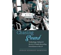 Susan Schmidt Horning Chasing Sound (Tascabile) Studies in Industry and Society