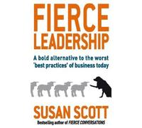 Susan Scott Fierce Leadership (Tascabile)