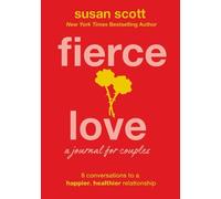 Susan Scott Fierce Love: A Journal for Couples (Tascabile)