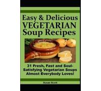 Susan Scott Fresh and Fast SOUPS MADE EASY (Tascabile)