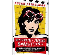 Susan Seidelman Desperately Seeking Something (Copertina rigida)