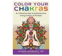 Susan Shumsky Color Your Chakras (Tascabile)