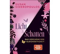 Susan Sideropou Licht und Schatten: Das Geschenk der Gleichze (Copertina rigida)