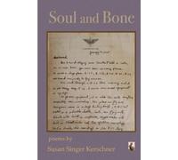 Susan Singer Kerschner Soul and Bone (Tascabile)