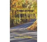 Susan Singer Kerschner The Shoulders of Country Roads (Tascabile)