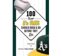 Susan Slusser 100 Things A's Fans Should Know & Do Before They Die (Tascabile)