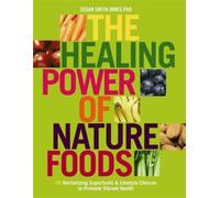 Susan Smith Jones The Healing Power Of Nature Foods (Tascabile)