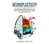 Susan Smith Neuroplasticity (Tascabile)