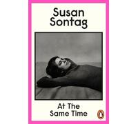 Susan Sontag At the Same Time (Tascabile)