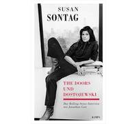 Susan Sontag Jo The Doors und Dostojewski: Das Rolling-Stone-Intervi (Tascabile)