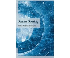 Susan Sontag Under the Sign of Saturn (Tascabile)