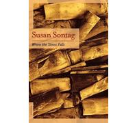 Susan Sontag Where the Stress Falls (Tascabile)