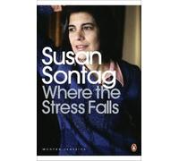 Susan Sontag Where the Stress Falls (Tascabile) Penguin Modern Classics