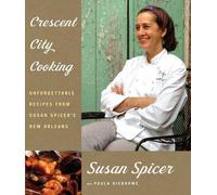 Susan Spicer Paula Disbrowe Crescent City Cooking (Copertina rigida)